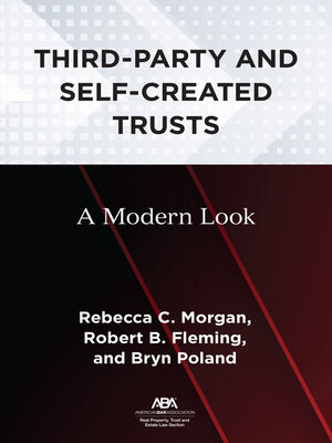 cover image of Third-Party and Self-Created Trusts: A Modern Look